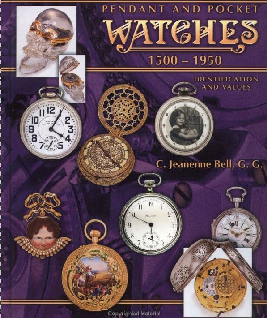 Encyclopedia of Pendant and Pocket Watches 1500-1950